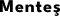 Menteş Menteşe