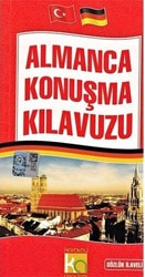 Almanca Konuşma Kılavuzu - Sözlük İlaveli