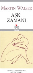 Aşk Zamanı - Martin Walser