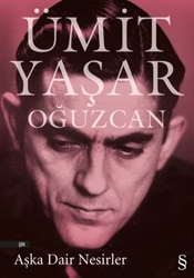 Aşka Dair Nesirler - Ümit Yaşar Oğuzcan
