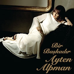 Ayten Alpman - Bir Başkadır Plak