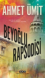 Beyoğlu Rapsodisi - Ahmet Ümit Yapı Kredi Yayınları