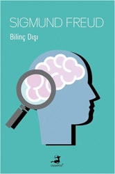 Bilinç Dışı - Sigmund Freud