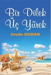 Bir Dilek Üç Yürek - Sevde Duran