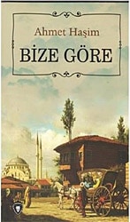 Bize Göre - Ahmet Haşim