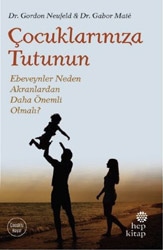 Çocuklarınıza Tutunun - Gabor Mate