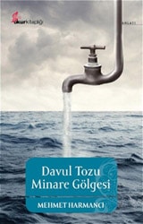 Davul Tozu Minare Gölgesi - Mehmet Harmancı