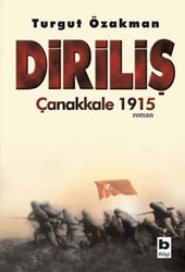 Diriliş - Çanakkale 1915 - Turgut Özakman