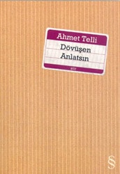 Dövüşen Anlatsın - Ahmet Telli
