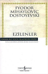 Ezilenler - Fyodor Mihayloviç Dostoyevski