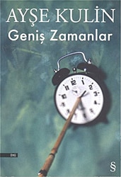 Geniş Zamanlar - Ayşe Kulin