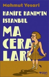 Hanife Hanım'ın İstanbul Maceraları - Mahmut Yesari