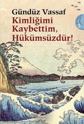 Kimliğimi Kaybettim Hükümsüzdür! - Gündüz Vassaf