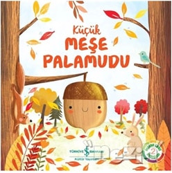 Doğanın Eşsiz Hikayeleri 2 - Küçük Meşe Palamudu - Melanie Joyce