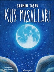 Kuş Masalları - Şermin Yaşar