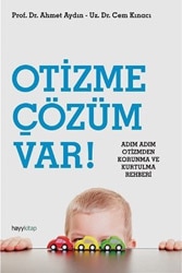 Otizme Çözüm Var! - Ahmet Aydın - Cem Kınacı