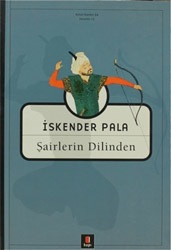 Şairlerin Dilinden - İskender Pala