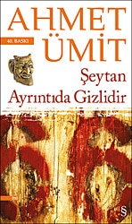 Şeytan Ayrıntıda Gizlidir - Ahmet Ümit