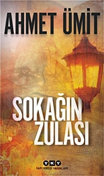 Sokağın Zulası - Ahmet Ümit