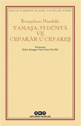 Tamaşa-yi Dünya Ve Cefakar U Cefakeş - Evangelinos Misailidis