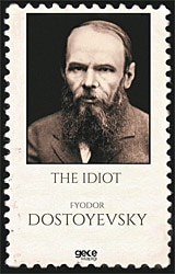 The Idiot - Fyodor Mihayloviç Dostoyevski