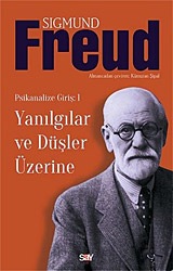Yanılgılar ve Düşler Üzerine - Sigmund Freud