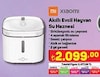 A101 27 Haziran 2024 Kataloğu Xiaomi Smart Pet Fountain 2 lt Akıllı Kedi Su Pınarı