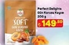 A101 8 Ocak 2026 Kataloğu Perfect Delight Gün Kurusu Kayısı 200 g 