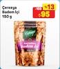 A101 23 Mayıs 2026 Kataloğu Çerezya 150 gr Badem İçi