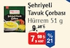 Bim 3 Nisan 2024 Kataloğu Hürrem Şehriyeli Tavuk Çorbası 51 g