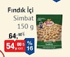 Bim 8 Mayıs 2024 Kataloğu Simbat Fındık İçi 150 g 