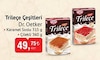 Bim 6 Ağustos 2024 Kataloğu Dr. Oetker Trileçe Karamel Soslu 315 gr Hazır Tatlı