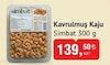 Bim 24 Aralık 2024 Kataloğu Simbat Kavrulmuş Kaju 300 g