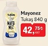 Bim 25 Şubat 2025 Kataloğu Tukaş 840 gr Mayonez