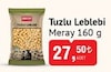 Bim 13 Mayıs 2025 Kataloğu Meray Tuzlu Leblebi 160 g