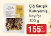 Bim 15 Temmuz 2025 Kataloğu Keyifçe Çiğ Karışık Kuruyemiş 300 g