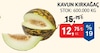 Bim 22 Ağustos 2025 Kataloğu Kavun Kırkağaç kg