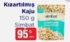 Bim 10 Ekim 2025 Kataloğu Simbat Kızartılmış Kaju 150 g