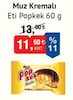 Bim 6 Mart 2026 Kataloğu Eti Popkek Muzlu Kek 60 gr