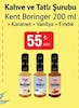 Bim 21 Nisan 2026 Kataloğu Kent Boringer Kahve ve Tatlı Şurubu 200 ml Çeşitleri