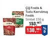 Bim 8 Mayıs 2026 Kataloğu Simbat Çiğ Fındık / Tuzlu Kavrulmuş Fındık 150 gr