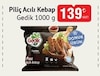 Bim 9 Haziran 2026 Kataloğu Gedik Piliç Acılı Kebap 1000 g