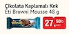 Bim 7 Temmuz 2026 Kataloğu Eti Browni Mousse 48 gr Kek
