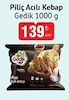Bim 14 Temmuz 2026 Kataloğu Gedik Piliç Acılı Kebap 1000 g