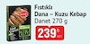 Bim 14 Temmuz 2026 Kataloğu Danet Fıstıklı Dana – Kuzu Kebap 270 g