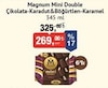 Bim 10 Temmuz 2026 Kataloğu Magnum Mini Double Çikolata & Karadut Böğürtlen & Karamel 6'lı