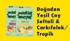 Şok 14 Mayıs 2025 Kataloğu Doğadan Yeşil Çay Çeşitleri