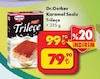 Şok 4 Şubat 2026 Kataloğu Dr. Oetker Trileçe Karamel Soslu 315 gr Hazır Tatlı