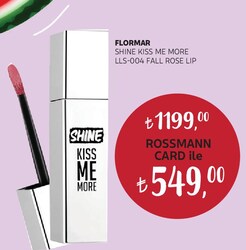 Flormar Shine Kiss Me More LLS-004 Fall Rose Lip
