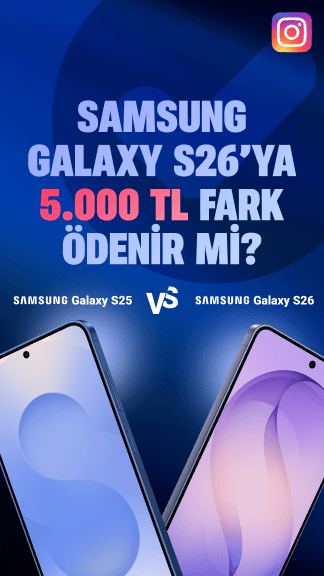 Samsung S26 ve Samsung S25 Karşılaştırması